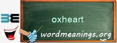 WordMeaning blackboard for oxheart